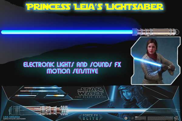 VORBESTELLUNG ! Star Wars The Black Series Leia Organa Force FX Lightsaber